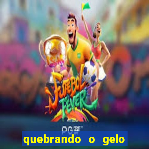 quebrando o gelo pdf livro